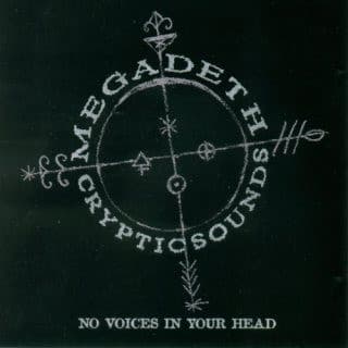 Megadeth — Cryptic Sounds : No Voices In Your Head