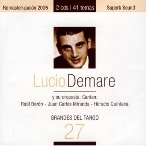 Lucio Demare Y Su Orquesta & Raúl Berón & Juan Carlos Miranda & Horacio Quintana — Grandes Del Tango 27