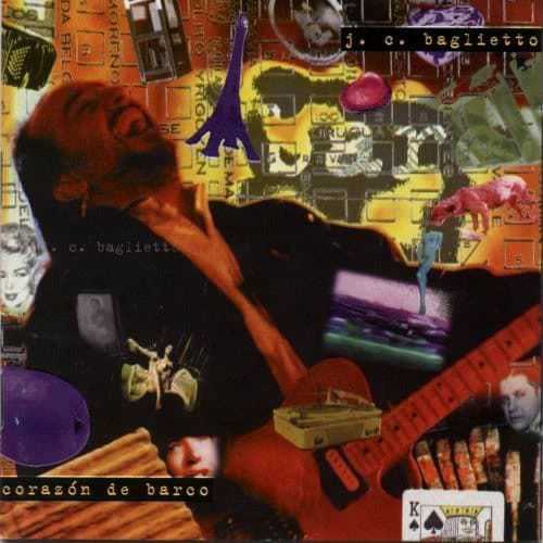 Juan Carlos Baglietto — Corazón De Barco