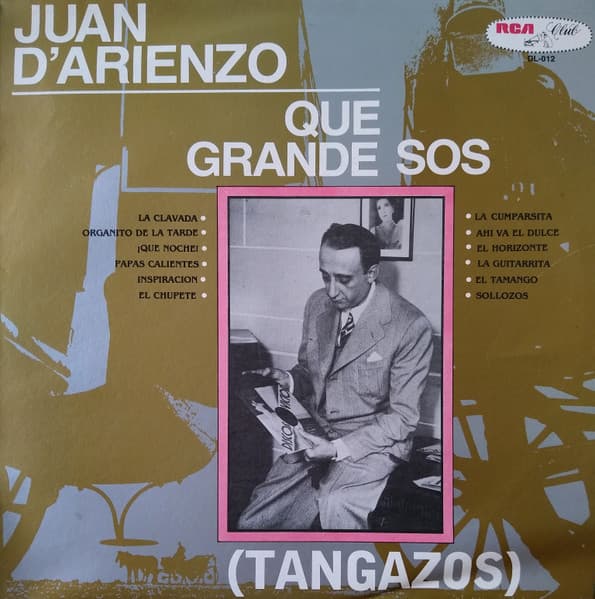 Juan D'Arienzo Y Su Orquesta Típica — Que Grande Sos
