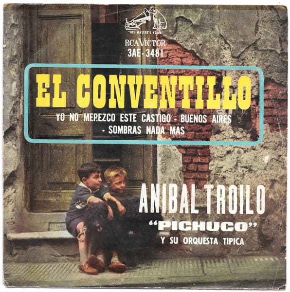 Aníbal Troilo "Pichuco" Y Su Orquesta Típica — El Conventillo