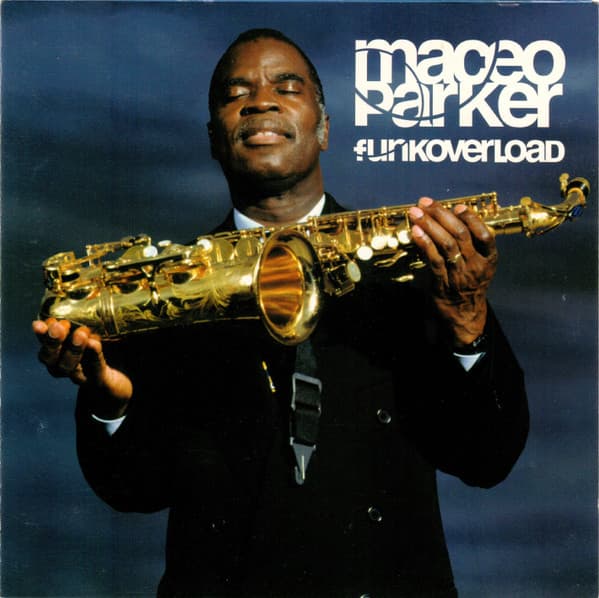 Maceo Parker — Funkoverload