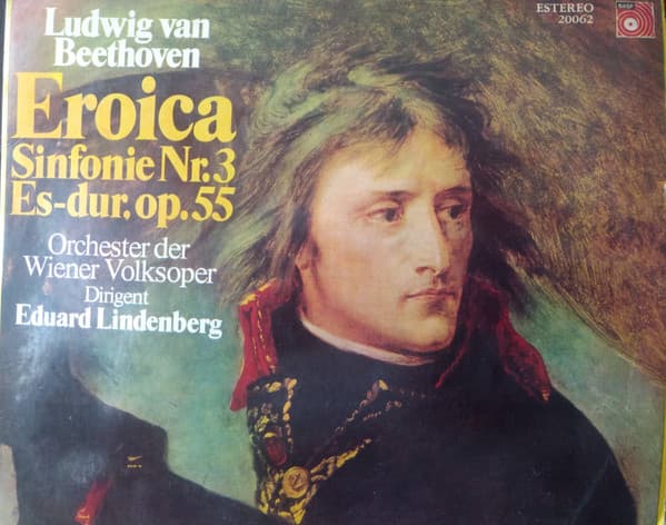 Ludwig van Beethoven & Orchester Der Wiener Volksoper & Eduard Lindenberg — Eroica, Sinfonie Nr. 3 Es-dur, Op. 55