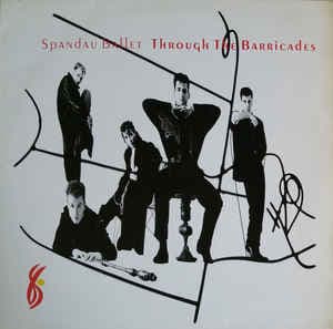 Spandau Ballet — Through The Barricades