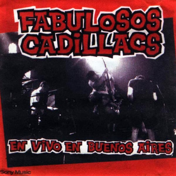 Los Fabulosos Cadillacs — En Vivo En Buenos Aires