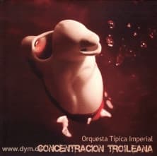 Orquesta Típica Imperial — Concentracion Troileana