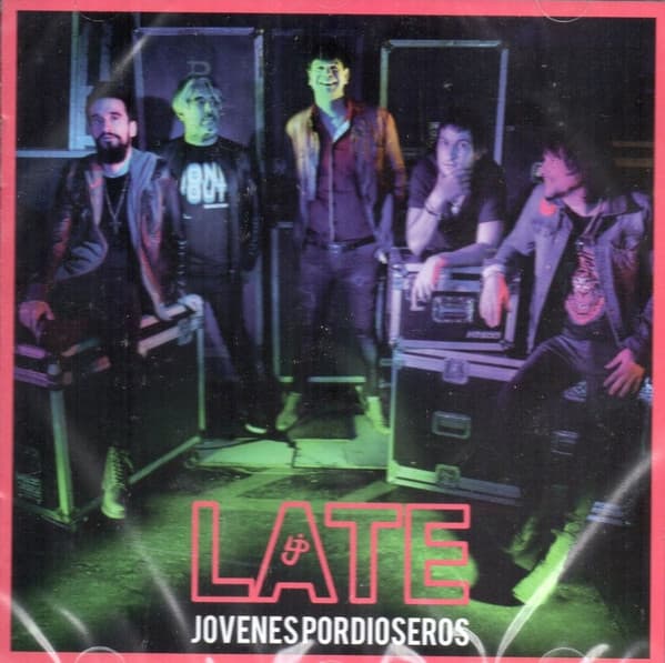 Jovenes Pordioseros — Late