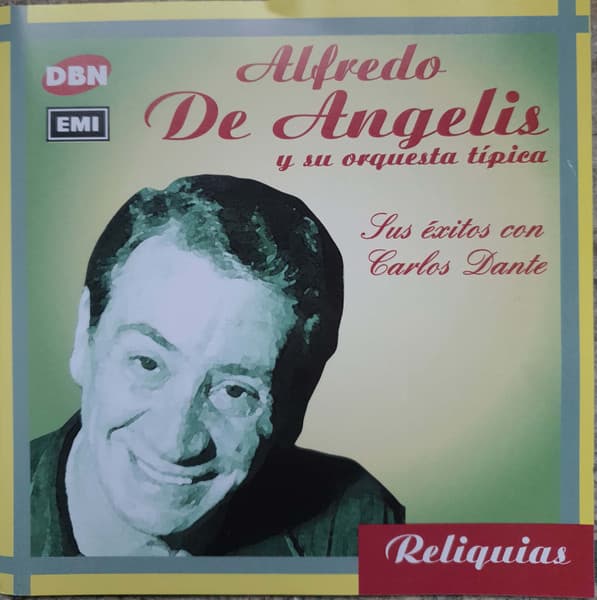 Alfredo De Angelis — Sus Exitos Con Carlos Dante