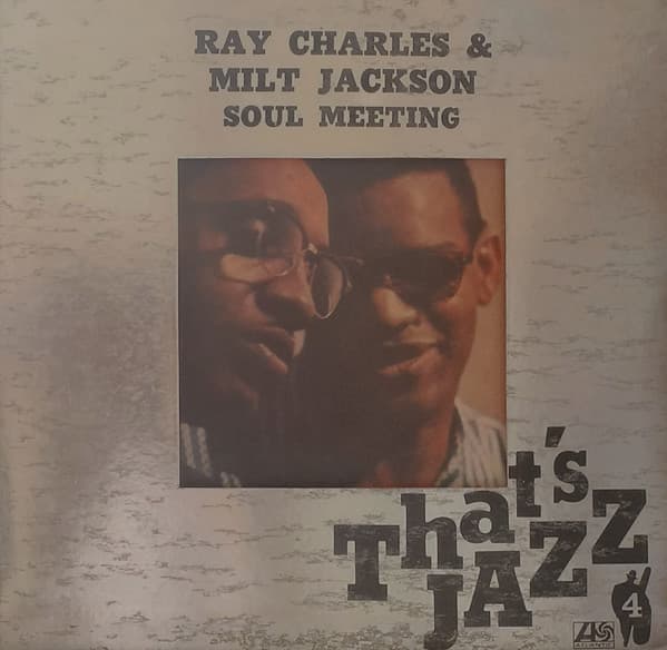 Ray Charles & Milt Jackson — Soul Meeting