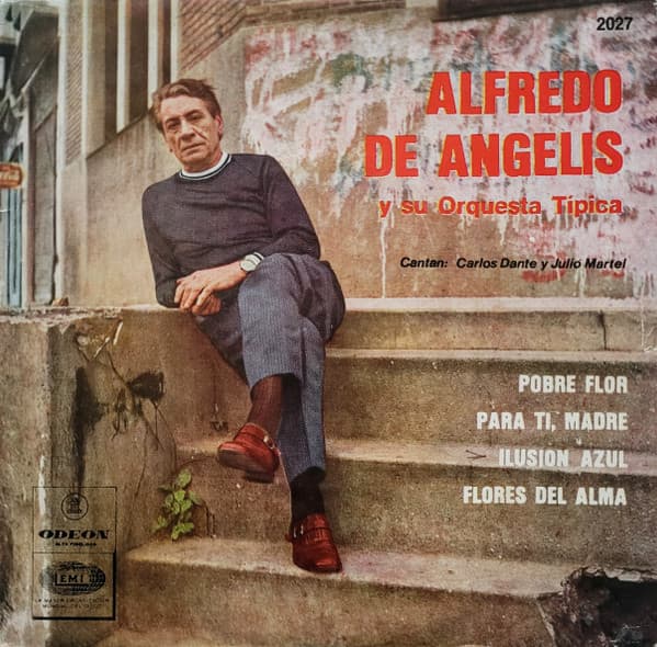Alfredo De Angelis Y Su Orquesta Típica & Carlos Dante & Julio Martel — Alfredo De Angelis Y Su Orquesta Típica