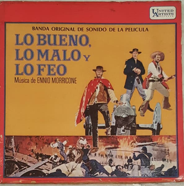 Ennio Morricone — Lo Bueno, Lo Malo y Lo Feo (Banda Original De Sonido De La Película)