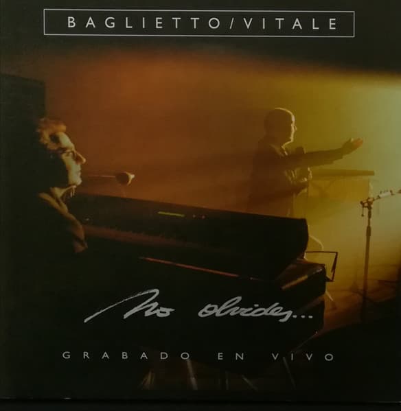Baglietto & Vitale — No Olvides...