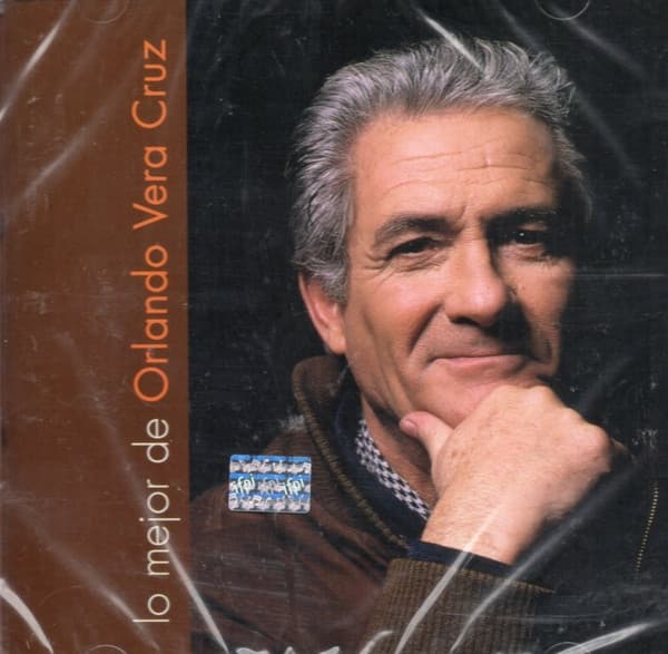 Orlando Vera Cruz — Lo Mejor De Orlando Vera Cruz