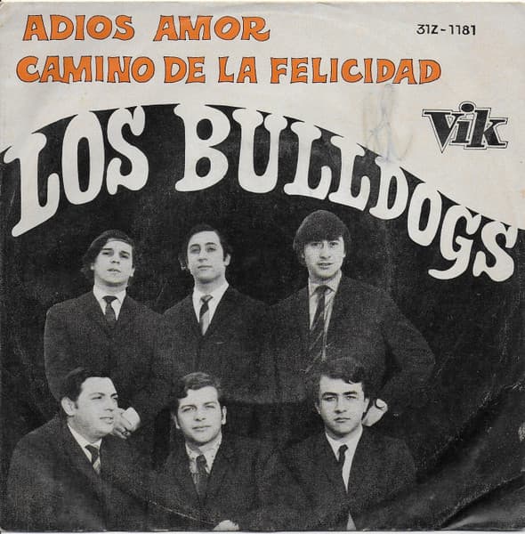 Los Bulldogs — Adiós Amor / Camino De La Felicidad