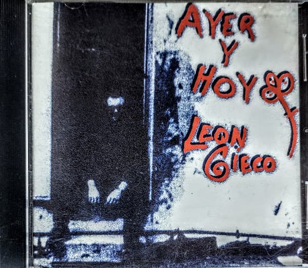León Gieco — Ayer Y Hoy