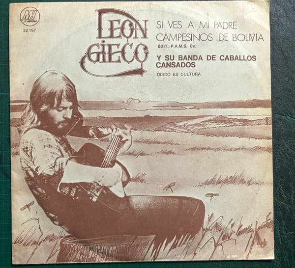 León Gieco y su Banda de Caballos Cansados — Si Ves A Mi Padre