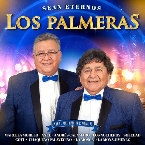 Los Palmeras — Sean Eternos