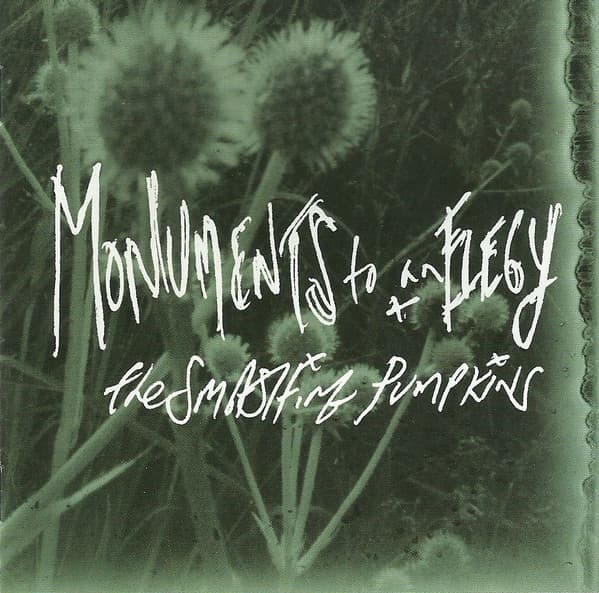 The Smashing Pumpkins — Monuments To An Elegy