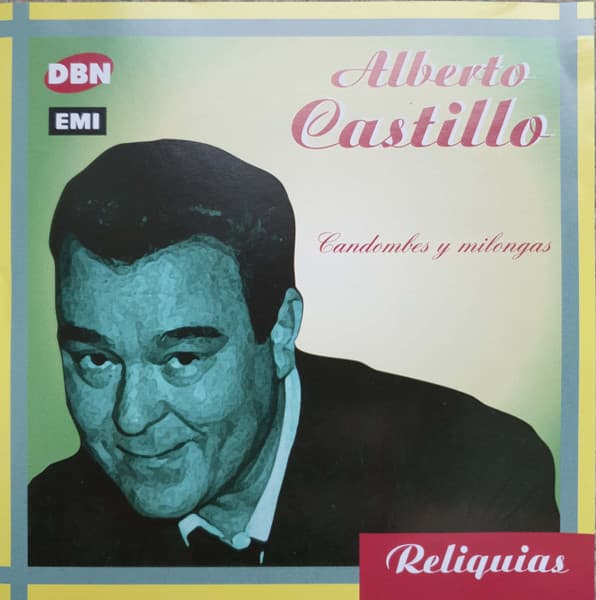 Alberto Castillo — Candombes Y Milongas