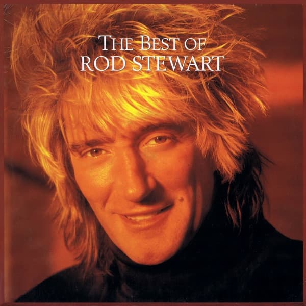Rod Stewart — The Best Of Rod Stewart
