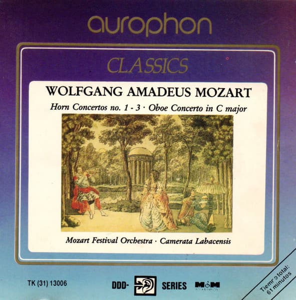 Wolfgang Amadeus Mozart & Mozart Festival Orchestra & Camerata Labacensis — Horn Concertos No. 1 - 3 / Oboe Concerto In C Major
