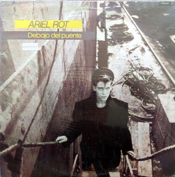 Ariel Rot — Debajo Del Puente