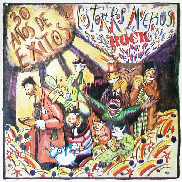 Los Toreros Muertos — 30 Años De Exitos