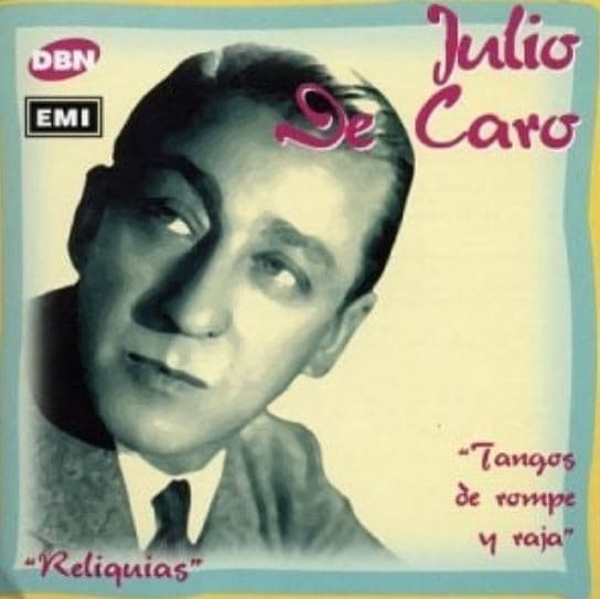 Julio de Caro Y Su Orquesta Típica — Reliquias - "Tango's de Rompe Y Raja"