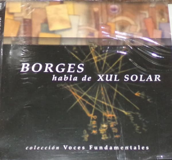 Jorge Luis Borges — Borges habla de Xul Solar