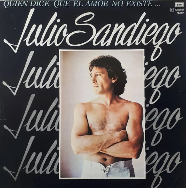 Julio Sandiego — Quien Dice Que El Amor No Existe...