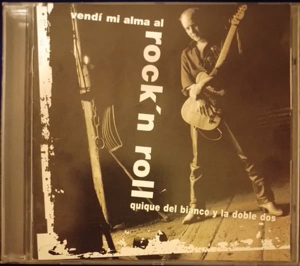 Quique Del Bianco & La Doble Dos — Vendí Mi Alma Al Rock'n Roll