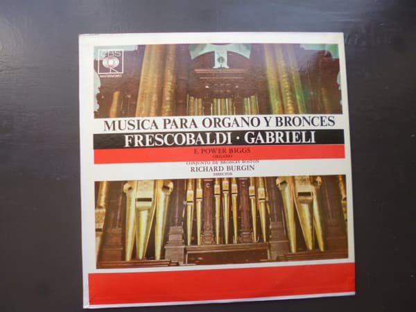 E. Power Biggs & Conjunto De Bronces Boston & Richard Burgin — Música Para Órgano Y Bronces - Frescobaldi - Gabrieli