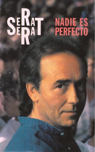 Serrat — Nadie Es Perfecto