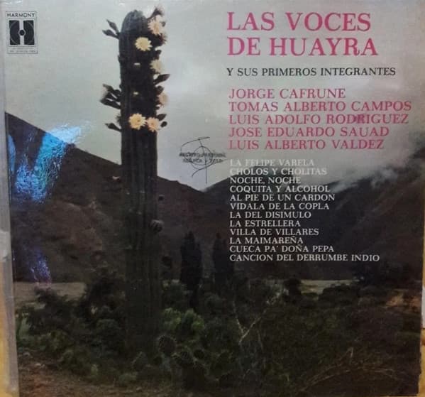 Las Voces de Huayra & Jorge Cafrune & Tomas Alberto Campos & Luis Adolfo Rodriguez & José Eduardo Sauad & Luis Alberto Valdez — Y Sus Primeros Integrantes