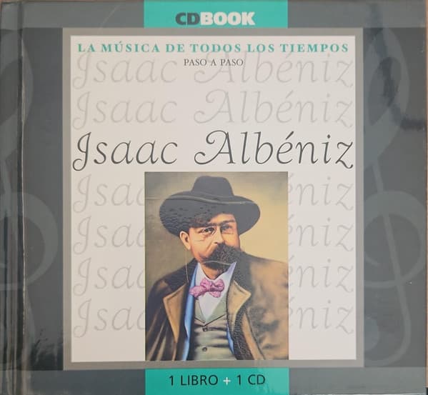 Isaac Albéniz — La Musica de Todos los Tiempos