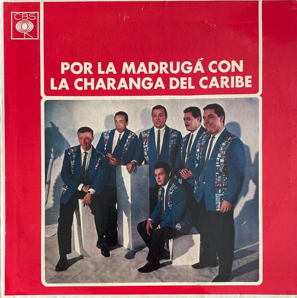 La Charanga Del Caribe — Por la Madrugá Con La Charanga Del Caribe