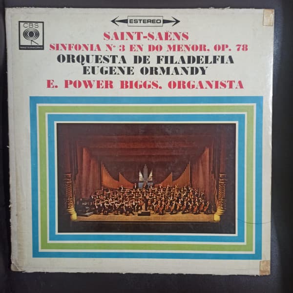 Saint-Saëns & The Philadelphia Orchestra & Eugene Ormandy & E. Power Biggs — Symphony No. 3 In C Minor, Op. 78