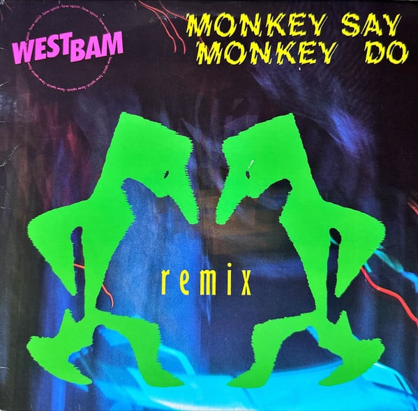 Westbam – Monkey Say Monkey Do (Remix)