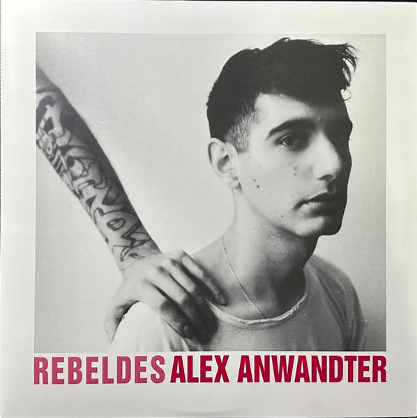 Alex Anwandter – Rebeldes