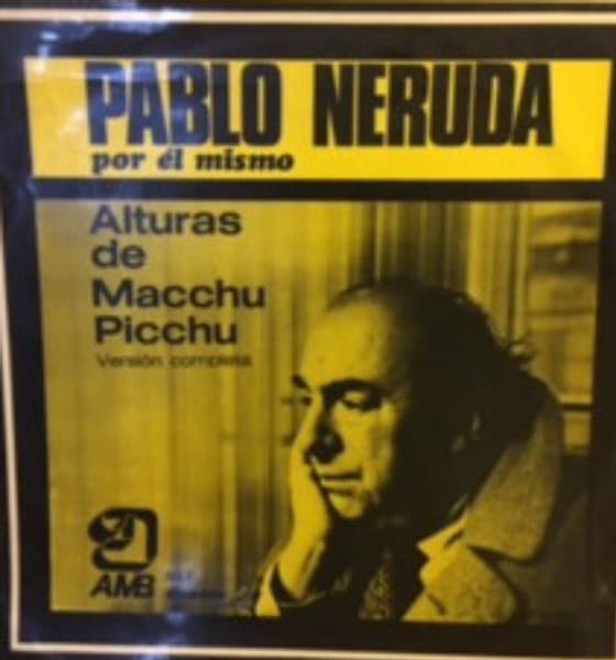 Pablo Neruda — Alturas De Macchu Picchu