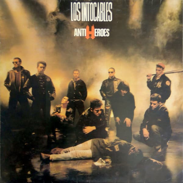 Los Intocables — Antihéroes