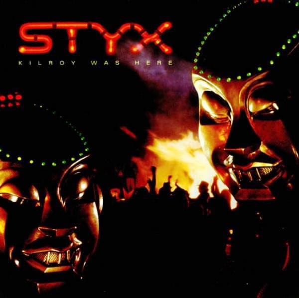 Styx — Kilroy Was Here