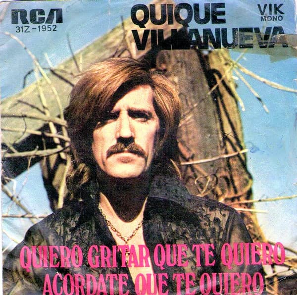 Quique Villanueva — Quiero Gritar Que Te Quiero / Acordate Que Te Quiero