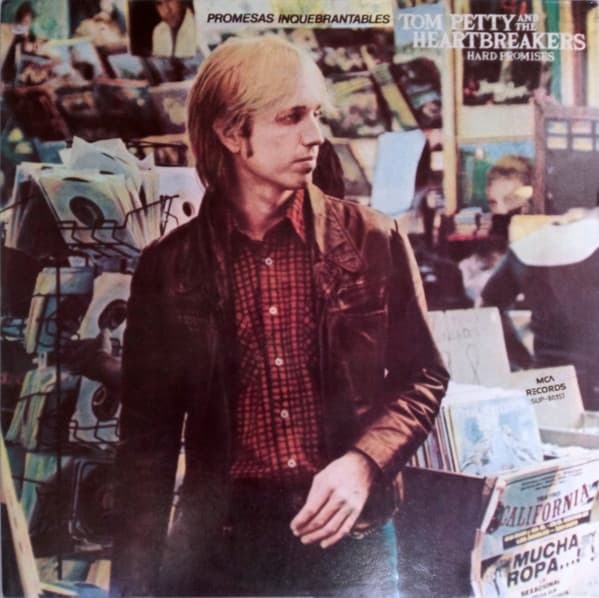 Tom Petty And The Heartbreakers — Hard Promises = Promesas Inquebrantables