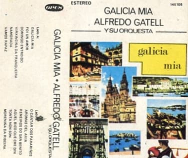 Alfredo Gatell Y Su Orquesta — Galicia Mia