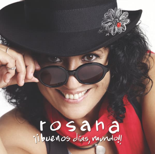 Rosana — ¡¡Buenos Días, Mundo!!