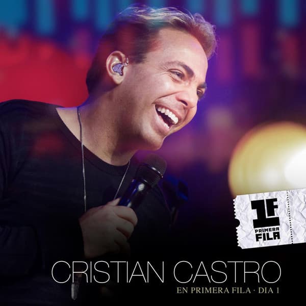 Cristian Castro — En Primera Fila - Día 1