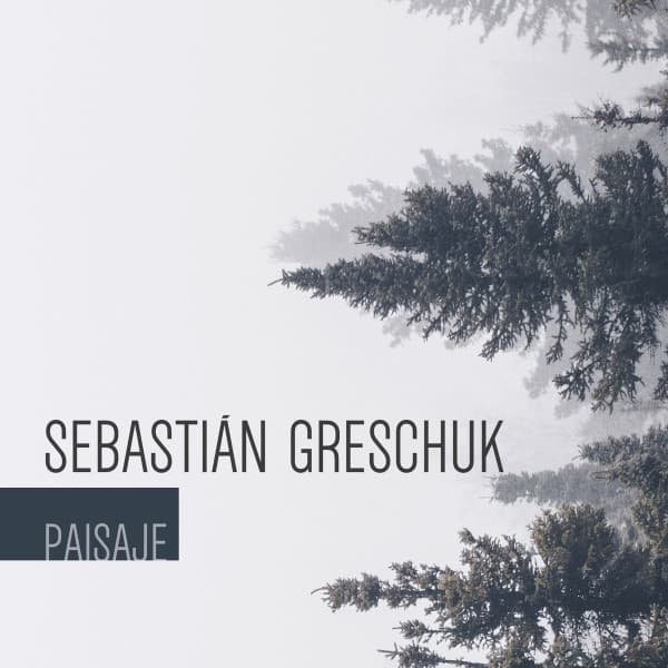 Sebastián Greschuk — Paisaje