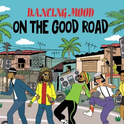 Dancing Mood — On The Good Road