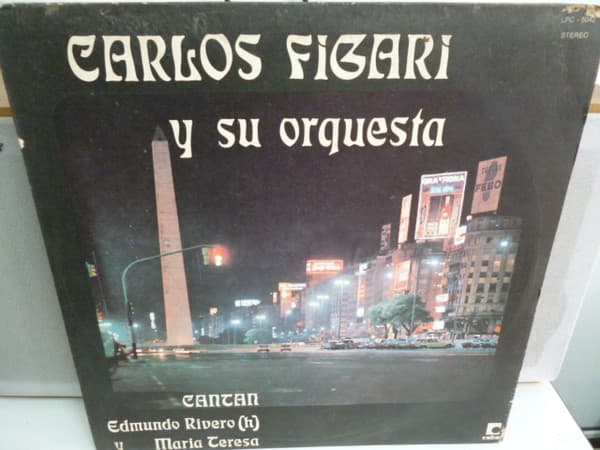 Carlos Figari y Su Orquesta & Edmundo Rivero (h) & Maria Teresa — Carlos Figari y Su Orquesta